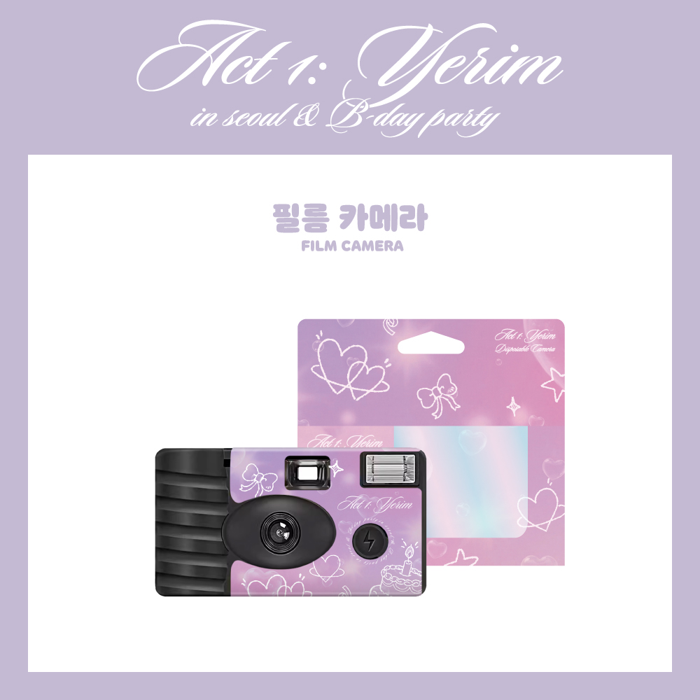 ACT 1: YERIM in seoul & B-day party MD 필름 카메라